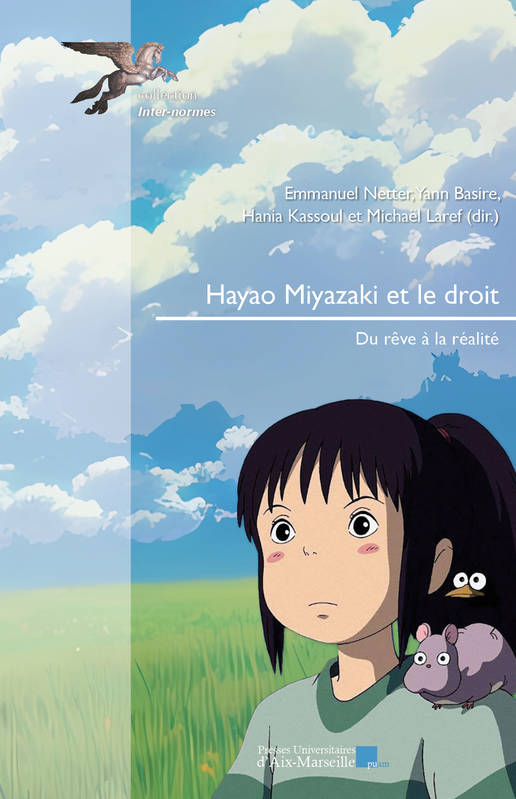 Hayao Miyazaki et le droit - Emmanuel Netter et  M. Laref, Yann Basire, Kassoul Kassoul