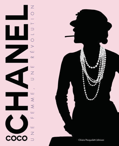 Coco Chanel - Une femme, une révolution