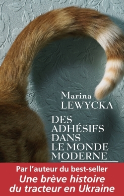 Des adhésifs dans le monde moderne - Marina Lewycka