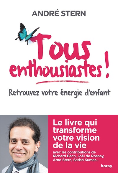 Tous enthousiastes ! - André Stern