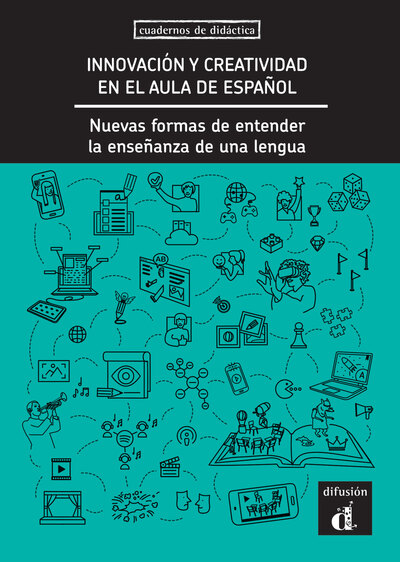 Innovación y creatividad en el aula de español - Collectif