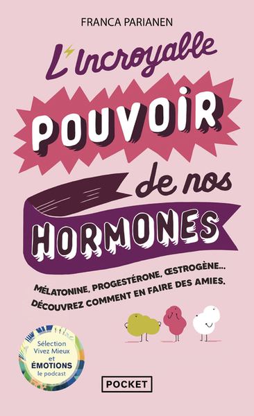 L'incroyable pouvoir de nos hormones - Franca PARIANEN