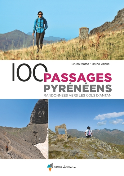 100 Passages Pyrénéens, Randonnées Vers Les Cols D'Antan