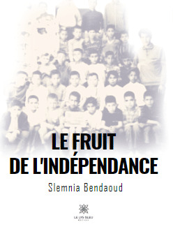 Le fruit de l'indépendance