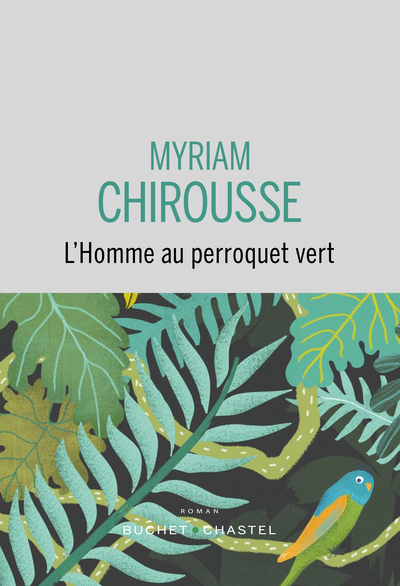 L’Homme au perroquet vert - Chirousse Myriam