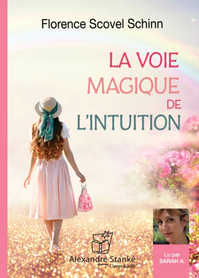 La Voie Magique De L'Intuition.