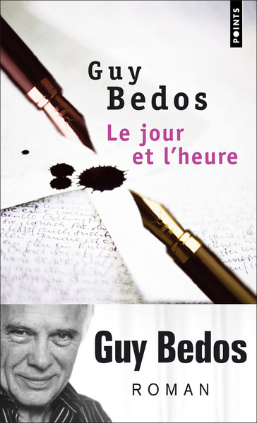 Le Jour Et L'Heure, Roman - Guy Bedos