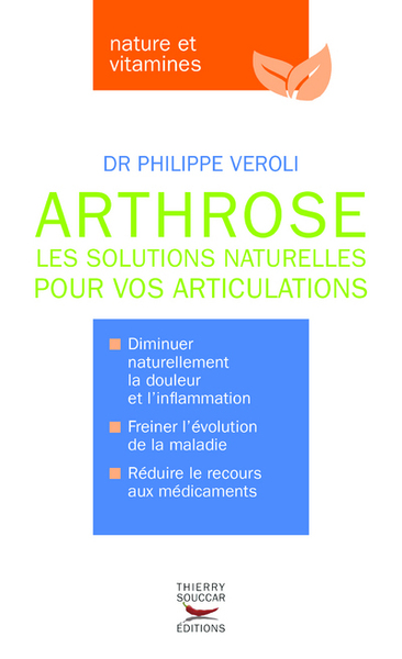 Arthrose les solutions naturelles - Philippe Veroli