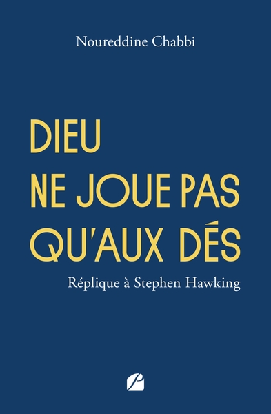 Dieu ne joue pas qu'aux dés - Noureddine Chabbi