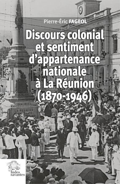 Discours colonial et sentiment d'appartenance nationale à La Réunion