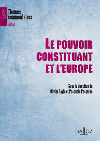 Le Pouvoir Constituant Et L'Europe, Thèmes Et Commentaires