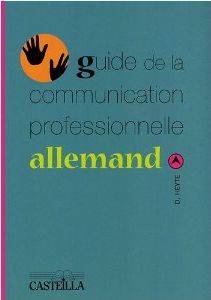 Guide de communication professionnelle - Allemand (2008) - Danielle Heyte