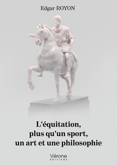 L'Équitation, Plus Qu'un Sport, Un Art Et Une Philosophie - Edgar Royon