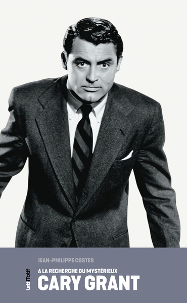 A la recherche du mystérieux Cary Grant