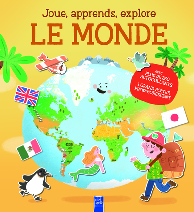 Le monde - Joue, apprends, explore