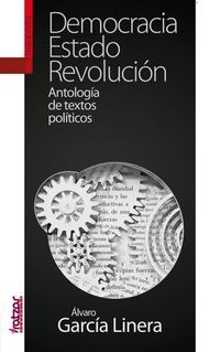 Democracia, Estado, Revolucion - Antologia De Textos Politicos