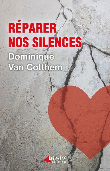 Réparer nos silences - Dominique VAN COTTHEM