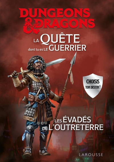 DUNGEONS & DRAGONS La Quête dont tu es le guerrier - Les évadés de l'Outreterre