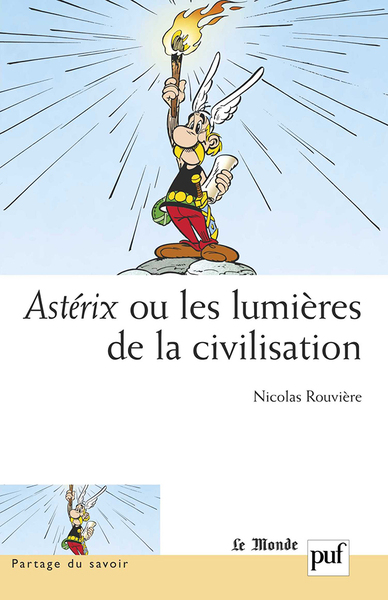 Astérix ou les lumières de la civilisation - Nicolas Rouvière