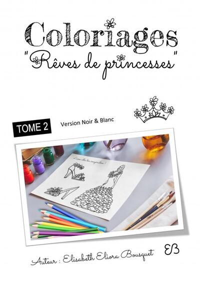 Coloriages Rêves De Princesses - 2