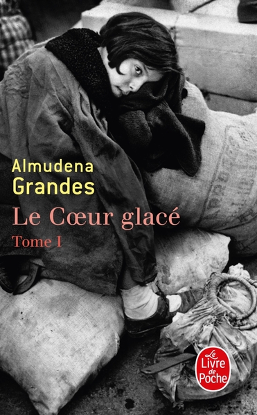 Le Coeur glacé Volume 1 - Almudena Grandes