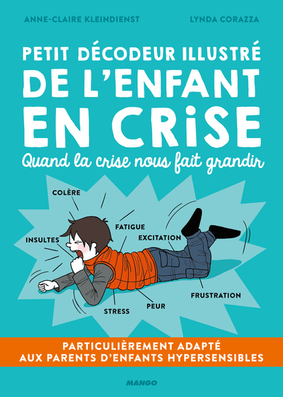 Petit décodeur illustré de l'enfant en crise - Anne-Claire Kleindienst 