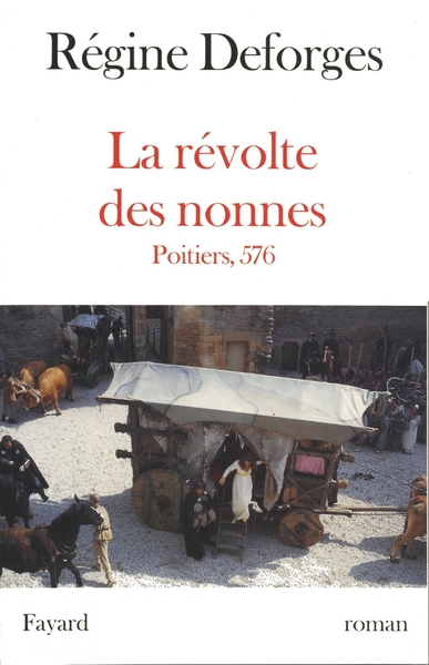 La Révolte des nonnes - Poitiers, 576 - Régine Deforges