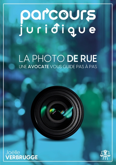 La Photo De Rue, Parcours Juridique