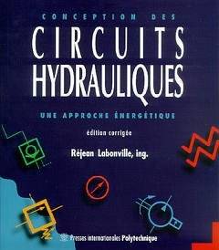 Conception Des Circuits Hydrauliques : Une Approche Energetique (2. Ed. Revue Et Corrigee)