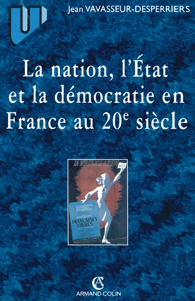 La Nation, L'État, La Démocratie En France Au 20e Siècle