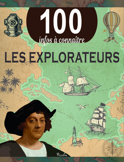 Les explorateurs - 100 infos à connaître