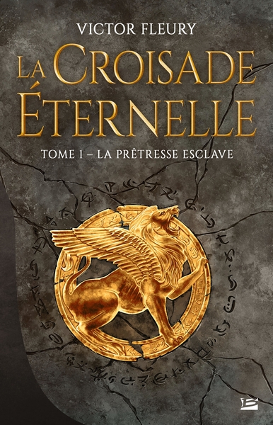 La croisade éternelle Volume 1