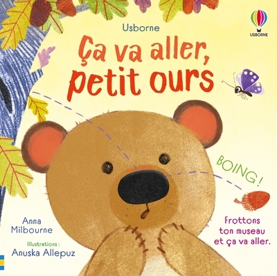 Ça va aller, petit ours - Ça va aller - Dès 1 an - Anna Milbourne