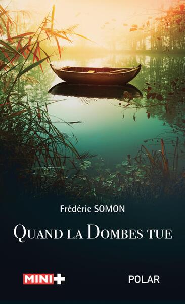 Quand la Dombes tue - Frédéric Somon