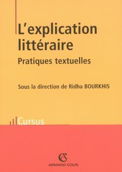 L'Explication Littéraire, Pratiques Textuelles - Ridha Bourkhis