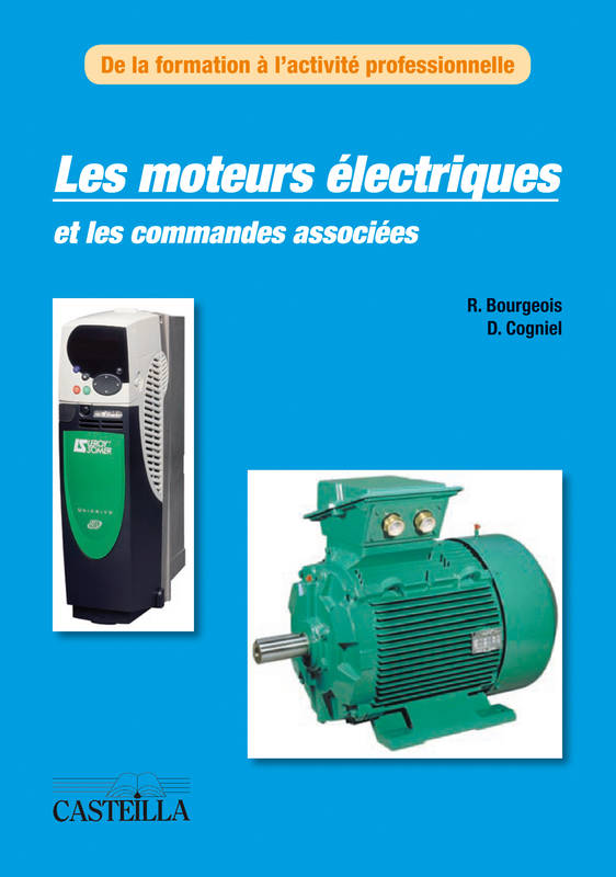 Les moteurs électriques et les commandes associées (2012) - René Bourgeois