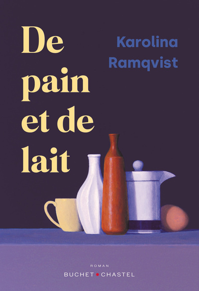 De pain et de lait - RAMQVIST Karolina