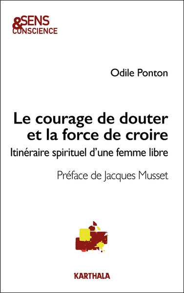 Le courage de douter et la force de croire