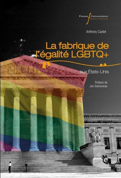 La fabrique de l'égalité LGBTQ+ aux États-Unis