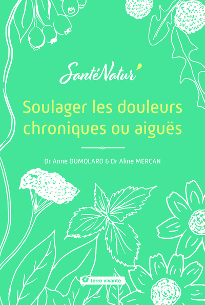 Soulager les douleurs chroniques ou aiguës