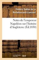 Notes de l'empereur Napoléon sur l'histoire d'Angleterre, complément nécessaire