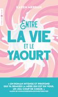 Entre la vie et le yaourt - Karen Merran