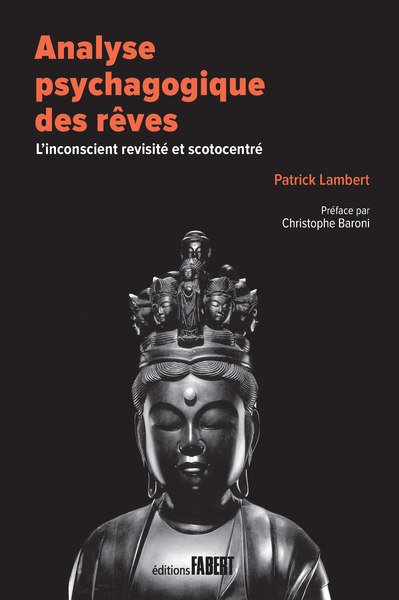 Analyse psychagogique des rêves - Christophe Baroni