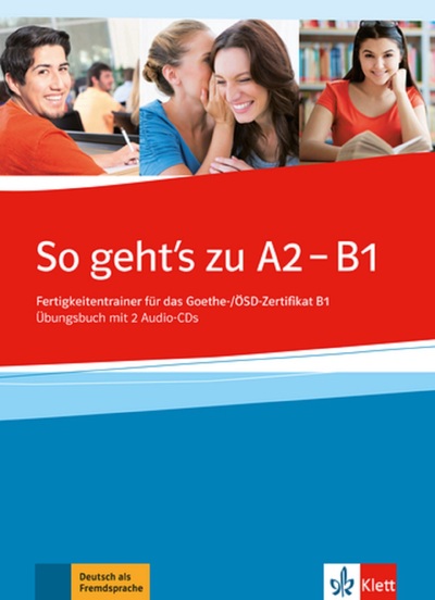 So geht’s zu A2-B1 - Cahier d'exercices