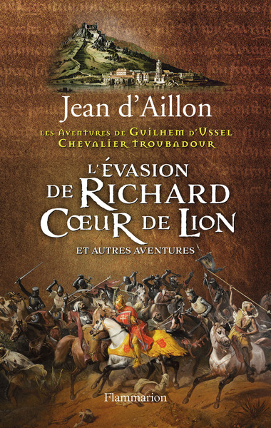 L'Évasion de Richard Coeur de Lion et autres nouvelles - Jean d'Aillon