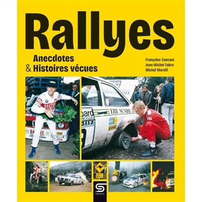 Rallyes, Anecdotes & Histoires vécues