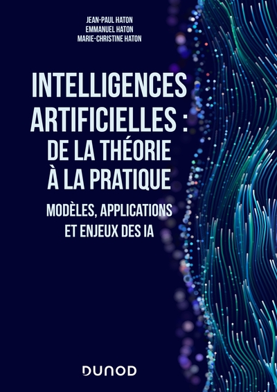 Intelligences artificielles : de la théorie à la pratique - Jean-Paul Haton