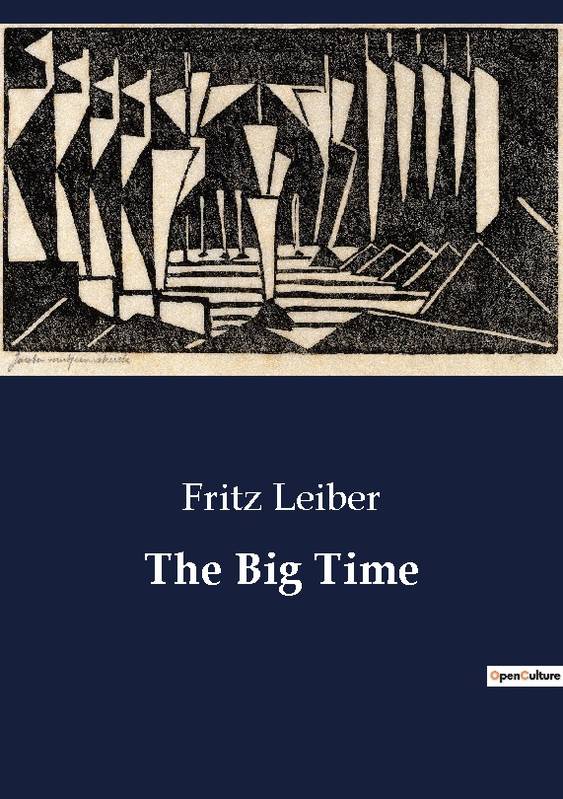 The Big Time - Fritz Leiber