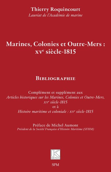 Marines, Colonies et Outre-Mers : XVe siècle-1815