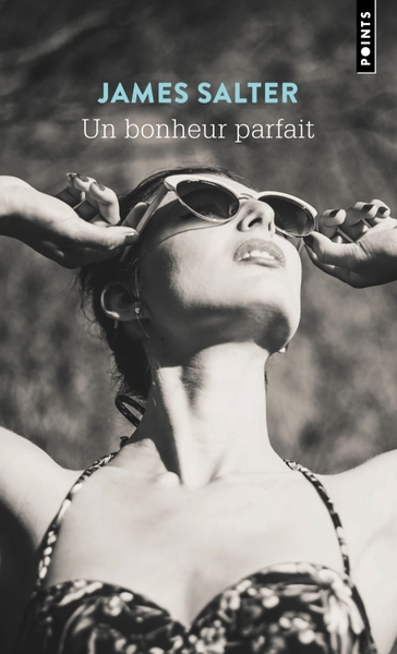 Un bonheur parfait - James Salter